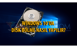 Windows-10-Disk-Bölme-Nasıl-Yapılır
