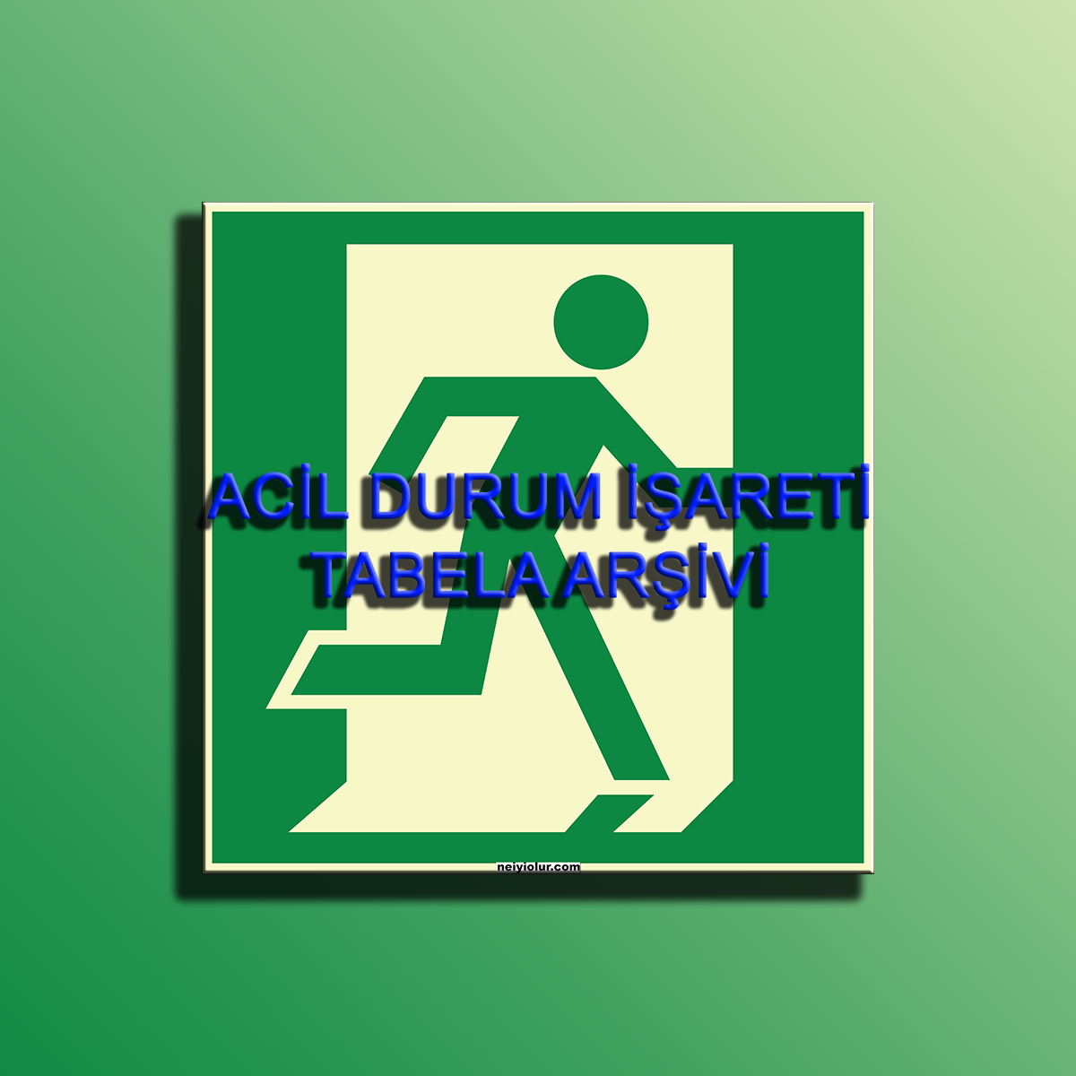 Acil Durum İşareti Tabela Arşivi